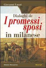 Dialoghi de «I promessi sposi» in milanese di Giovanni Luzzi edito da Meravigli