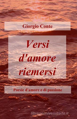 Versi d'amore riemersi di Giorgio Conte edito da Pubblicato dall'Autore