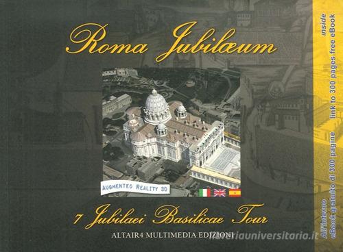 Roma Jubilaeum. 7 Jubilaei tour edito da Altair4 Multimedia
