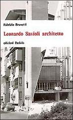 Leonardo Savioli architetto di Fabrizio Brunetti edito da edizioni Dedalo