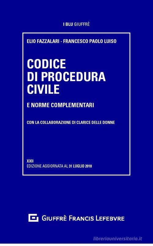 Codice di procedura civile e norme complementari di Elio Fazzalari, Francesco Paolo Luiso edito da Giuffrè