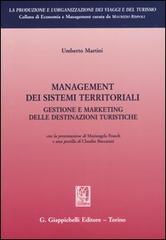 Management dei sistemi territoriali. Gestione e marketing delle destinazioni turistiche di Umberto Martini edito da Giappichelli