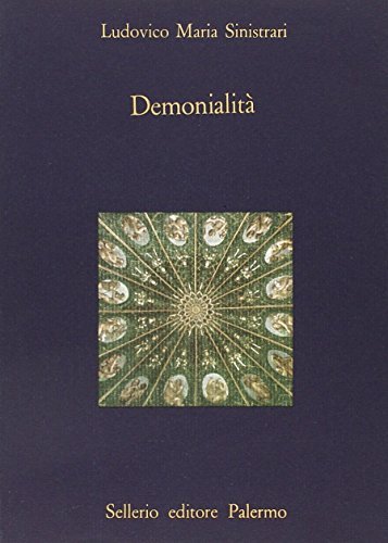 Demonialità di Ludovico M. Sinistrari edito da Sellerio Editore Palermo