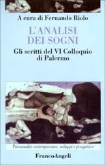 L' analisi dei sogni. Gli scritti del 6° Colloquio di Palermo edito da Franco Angeli