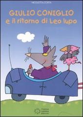 Giulio Coniglio e il ritorno di Leo lupo. Ediz. illustrata di Nicoletta Costa edito da Franco Cosimo Panini