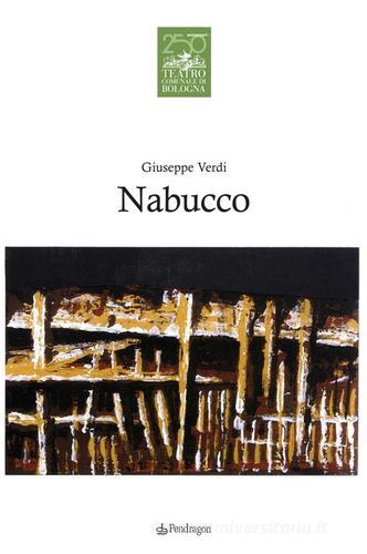 Giuseppe Verdi. Nabucco edito da Pendragon