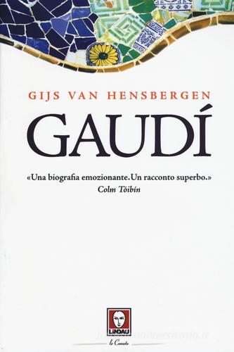 Gaudí di Gijs Van Hensbergen edito da Lindau