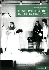 Il nuovo teatro in Italia 1968-1975 di Salvatore Margiotta edito da Titivillus