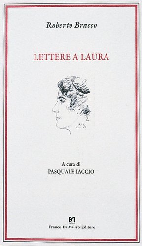 Lettere a Laura di Roberto Bracco edito da Di Mauro Franco