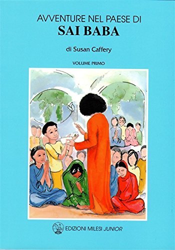 Avventure nel paese di Sai Baba vol.1 di Susan Caffery edito da Milesi