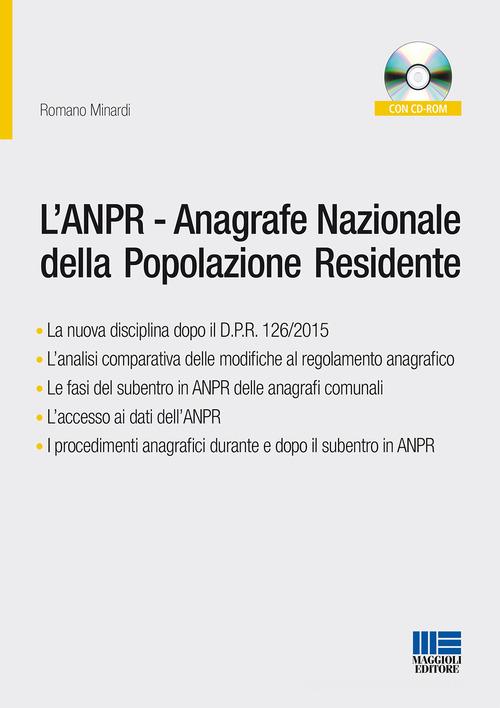 L' ANPR. Anagrafe Nazionale della Popolazione Residente. Con CD-ROM di Romano Minardi edito da Maggioli Editore