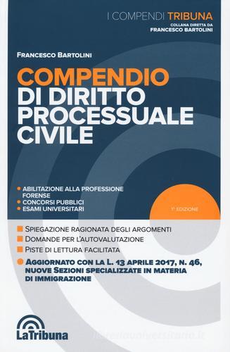 Compendio di diritto processuale civile di Francesco Bartolini edito da La Tribuna