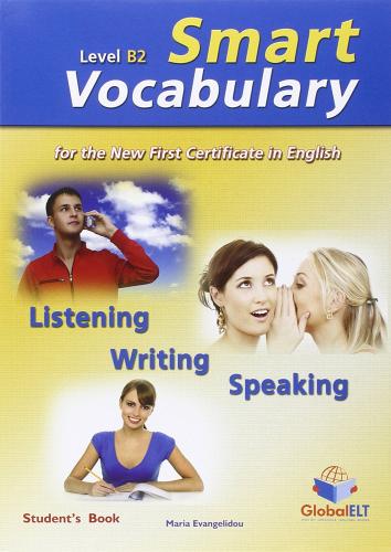 Smart FCE vocabulary. Level B2. Student's book. Con espansione online. Per le Scuole superiori di Maria Evangelidou edito da Global Elt
