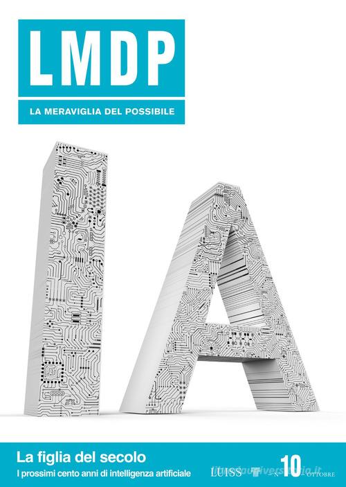 La meraviglia del possibile vol. 10 edito da Luiss University Press