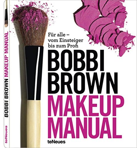 Makeup manual. Ediz. tedesca di Bobbi Brown edito da TeNeues