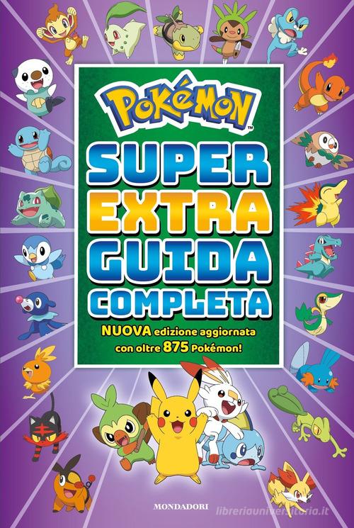 Pokémon. Super extra guida completa edito da Mondadori