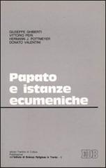 Papato e istanze ecumeniche. Atti del Convegno (Trento, 19-20 maggio 1982) edito da EDB
