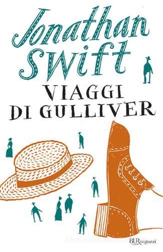 I viaggi di Gulliver di Jonathan Swift edito da Rizzoli