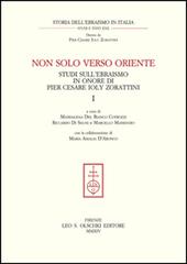 Non solo verso Oriente. Studi sull'ebraismo in onore di Pier Cesare Ioly Zorattini edito da Olschki