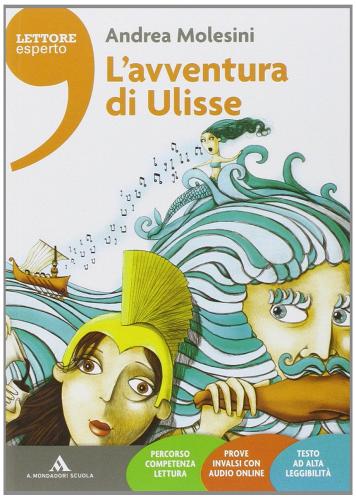 L' avventura di Ulisse. Con e-book. Con espansione online di Molesini edito da Mondadori Scuola