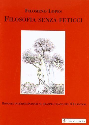 Filosofia senza feticci di Filomeno Lopes edito da Edizioni Associate