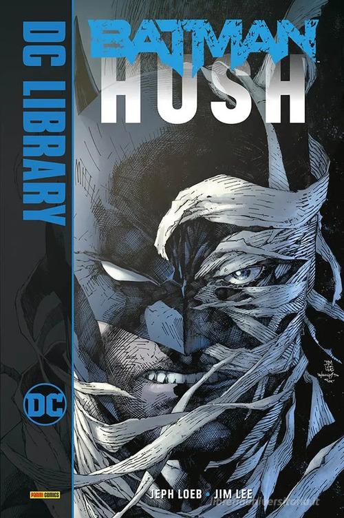 Hush. Batman di Jeph Loeb edito da Panini Comics