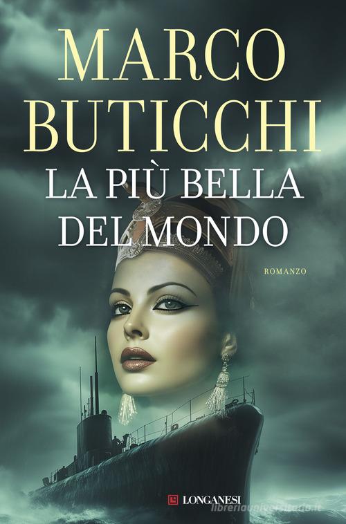 Libro La più bella del mondo di Marco Buticchi I maestri dell'avventura di Longanesi
