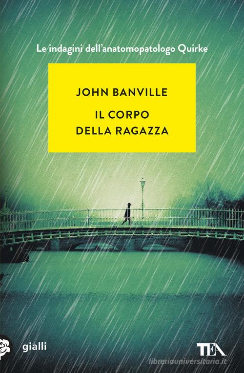 Il corpo della ragazza di John Banville edito da TEA