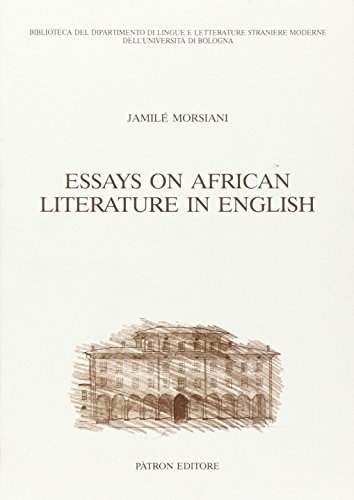 Essays on african literature in english di Jamilé Morsiani edito da Pàtron