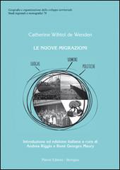 Le nuove migrazioni. Luoghi, uomini, politiche di Catherine Wihtol De Wenden edito da Pàtron