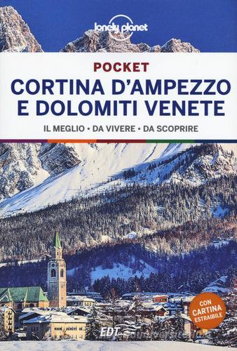 Cortina d'Ampezzo e Dolomiti venete. Con Carta geografica ripiegata edito da Lonely Planet Italia