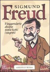 Sigmund Freud. Il leggendario divano svela tutti i segreti di Christian Moser edito da Raffaello Cortina Editore