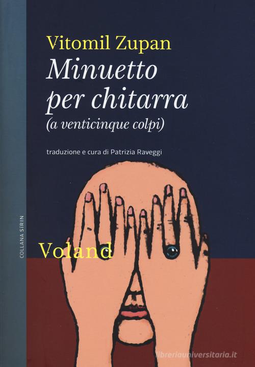 Minuetto per chitarra (a venticinque colpi) di Vitomil Zupan edito da Voland