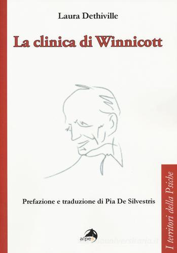 La clinica di Winnicott di Laura Dethiville edito da Alpes Italia