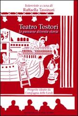 Teatro testori. La passione diventa storia edito da Il Ponte Vecchio