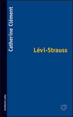 Lévi-Strauss di Catherine Clément edito da Booklet Milano