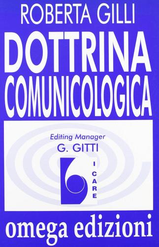Dottrina comunicologica di Roberta Gilli edito da Omega