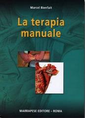 Terapia manuale di Marcel Bienfait edito da Marrapese