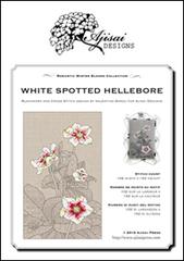 White spotted hellebore. Cross stitch blackwork design. Ediz. italiana, inglese e francese di Valentina Sardu edito da Marcovalerio