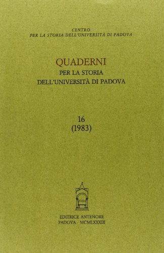 Quaderni per la storia dell'Università di Padova vol.16 edito da Antenore