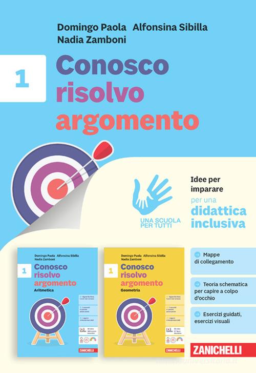 Conosco, risolvo, argomento. Idee per imparare. Per la Scuola media vol. 1 di Domingo Paola, Alfonsina Sibilla, Nadia Zamboni edito da Zanichelli