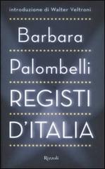 Registi d'Italia di Barbara Palombelli edito da Rizzoli