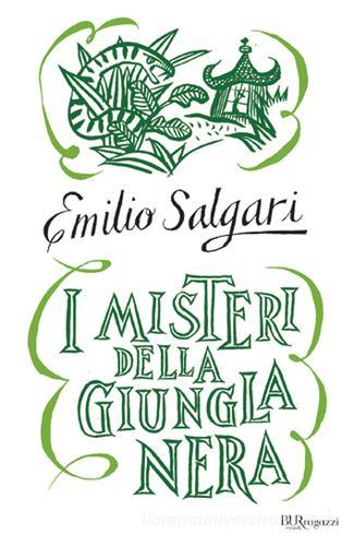 I misteri della giungla nera di Emilio Salgari edito da Rizzoli