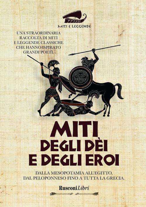 Miti degli dei e degli eroi edito da Rusconi Libri