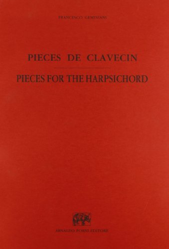 Pièces de clavecin (rist. anast. 1743)-The second collection of pieces for the harpsichord (rist. Anast. 1762) di Francesco S. Geminiani edito da Forni