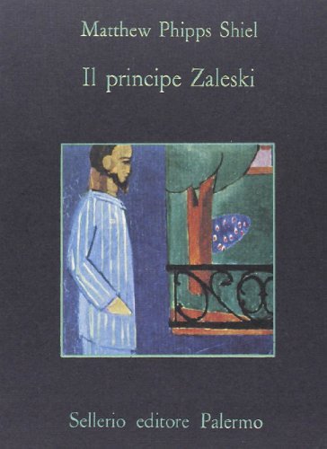 Il principe Zaleski di Matthew Phipps Shiel edito da Sellerio Editore Palermo