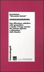 Agrimarcheuropa edito da Franco Angeli