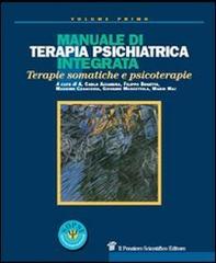 Manuale di terapia psichiatrica integrata. Terapie somatiche e psicoterapie edito da Il Pensiero Scientifico
