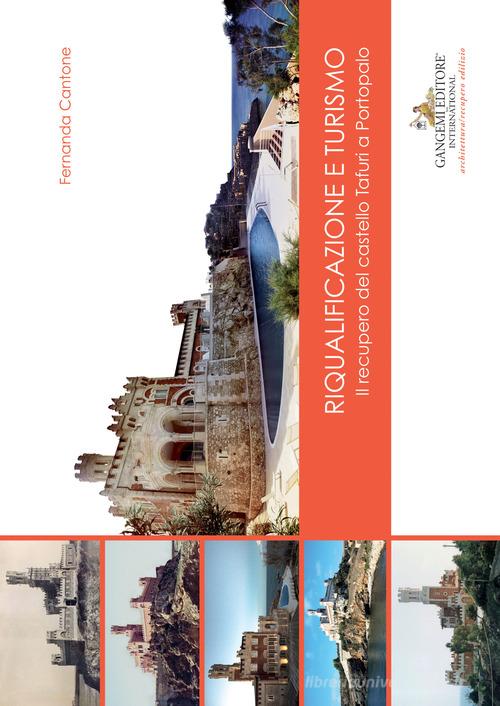 Riqualificazione e turismo. Il recupero del castello Tafuri a Portopalo di Fernanda Cantone edito da Gangemi Editore