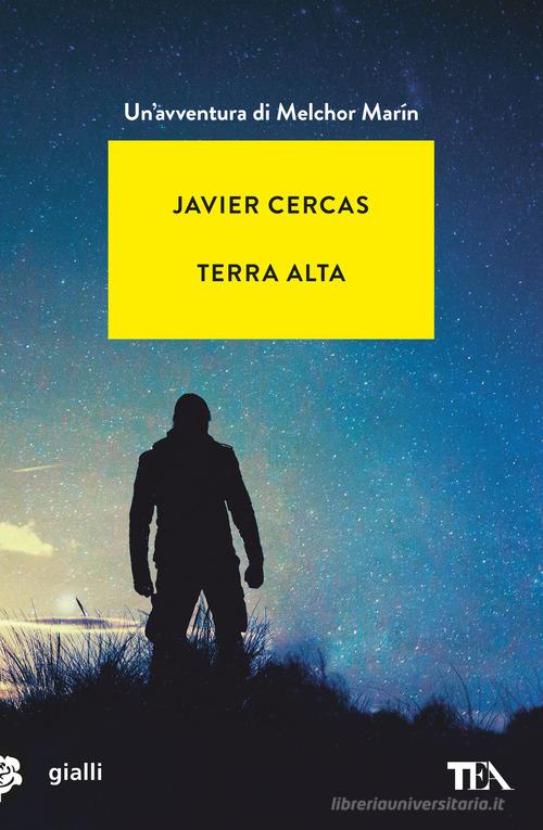 Libro Terra Alta di Javier Cercas Gialli TEA di TEA